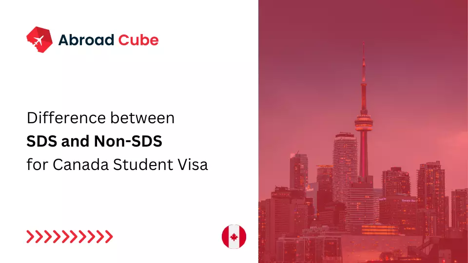 Difference between SDS and NonSDS for Canada Student Visa Abroad Cube