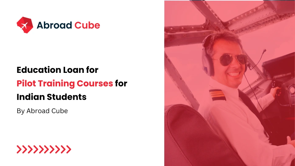 Education Loan for Pilot Training Courses for Indian Students in 2026 | Abroad Cube