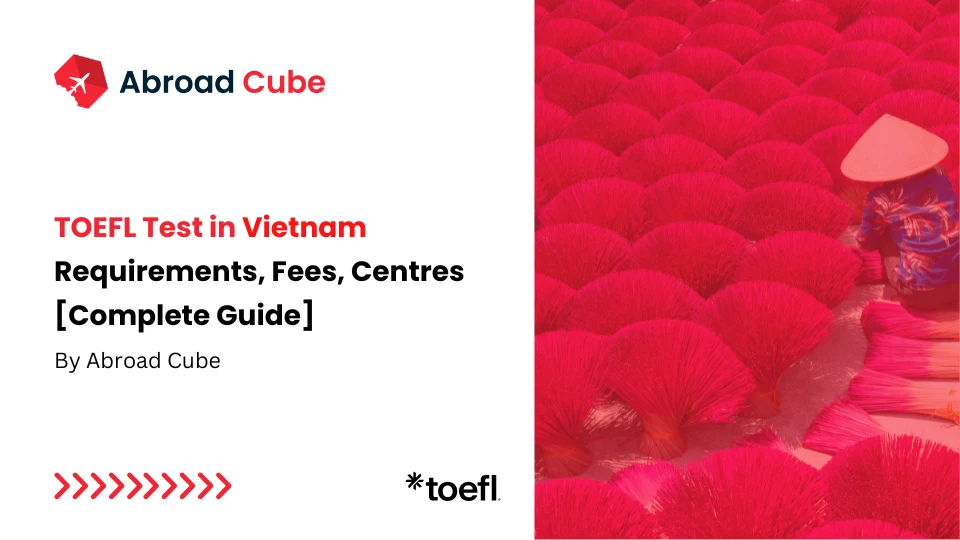 TOEFL in Vietnam 2025: Test Centres, Fees & Registration Guide