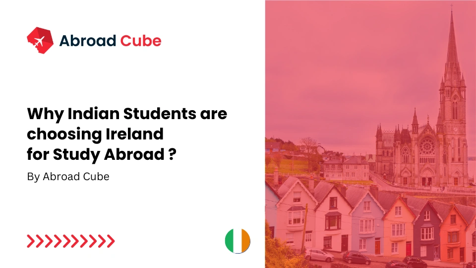 Why Indian Students are choosing Ireland for Study Abroad | Abroad Cube